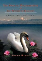 Swan in Manasarowar or The Mastery of Sexuality