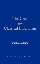 Case for Classical Liberalism