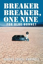 Breaker Breaker, One Nine for Blue Bonnet
