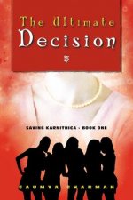 Ultimate Decision
