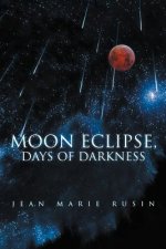 Moon Eclipse, Days of Darkness