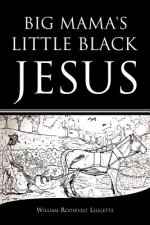 Prosperity of Big Mama's Little Black Jesus