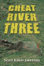 Cheat River Three
