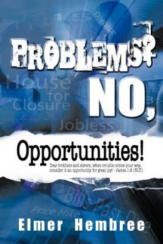 Problems? No, Opportunities!