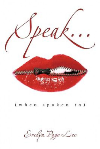 Speak...