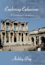EXPLORING EPHESIANS A Devotional Commentary