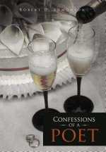 Confessions of A Poet