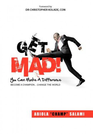 Get MAD! (You Can Make A Difference)