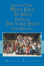 Door to Door With Jesus In Jesus Through The Lord Jesus The Messiah