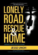 Lonely Road, Rescue and Home
