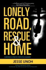 Lonely Road, Rescue and Home