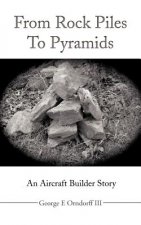 From Rock Piles to Pyramids