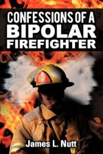 Confessions of a Bipolar Firefighter