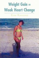 Weight Gain = Weak Heart Change