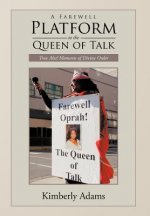 Farewell Platform to the Queen of Talk