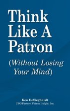 Think Like a Patron