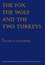 Fox The Wolf & The Two Turkeys