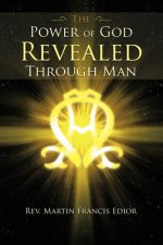 Power of God Revealed Through Man