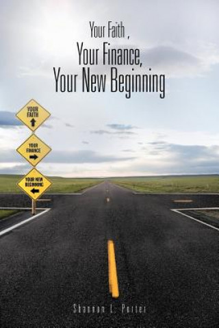 Your Faith, Your Finance, Your New Beginning