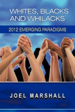 White, Blacks and Whilacks