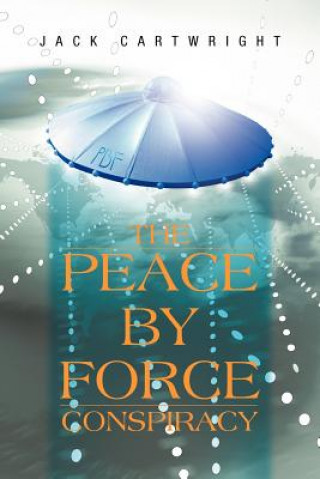 Peace by Force Conspiracy