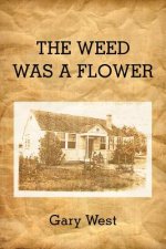 Weed Was A Flower