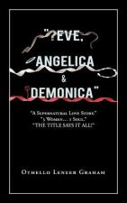 Eve, Angelica & Demonica
