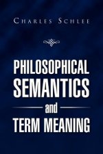 Philosophical Semantics and Term Meaning