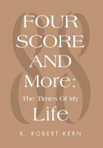 Fourscore and More