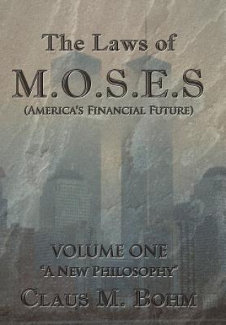 Laws of M.O.S.E.S (America's Financial Future)