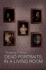 Dead Portraits in a Living Room