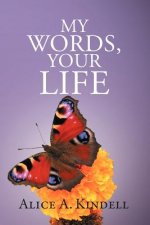 My Words, Your Life