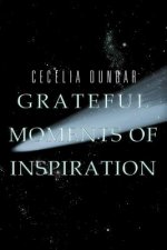 Grateful Moments of Inspiration