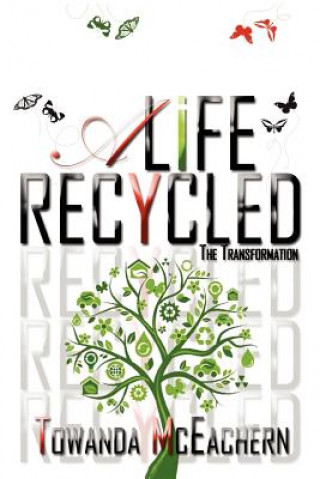 Life Recycled
