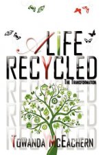 Life Recycled