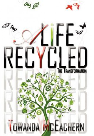 Life Recycled