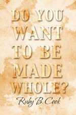 Do You Want to Be Made Whole?