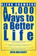 1,000 Ways to a Better Life