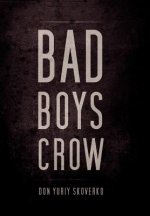 Bad Boys Crow