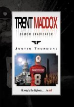 Trent Maddox - Demon Eradicator