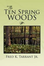 Ten Spring Woods