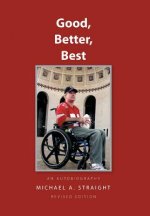 Good, Better, Best - an autobiography