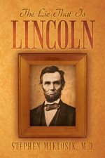 Lie That Is Lincoln