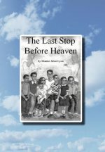 Last Stop Before Heaven