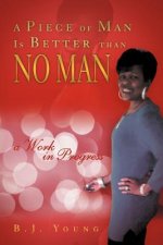Piece of Man Is Better than No Man