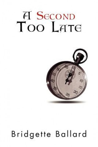 Second Too Late