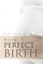 Having a Perfect Birth