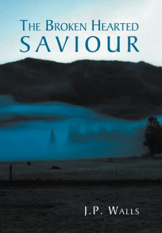 Broken Hearted Saviour