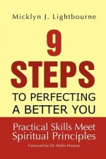 9 Steps To Perfecting A Better You