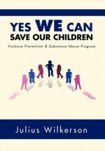 Yes We Can Save Our Children